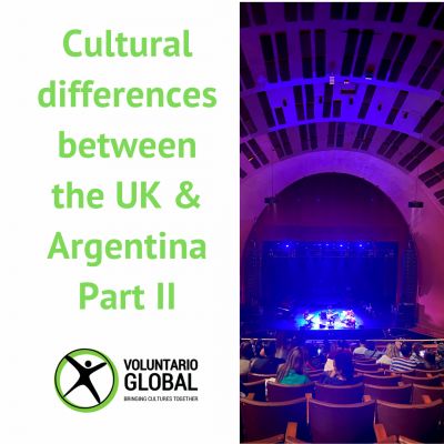 Cultural Differences: Argentina &amp; UK - Part II